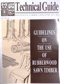 Technical Guide Series - No. 1: Guideline on the Use of Rubberwood