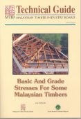 Technical Guide Series - No. 8: Basic and Grade Stresses for Some Malaysian Timbers